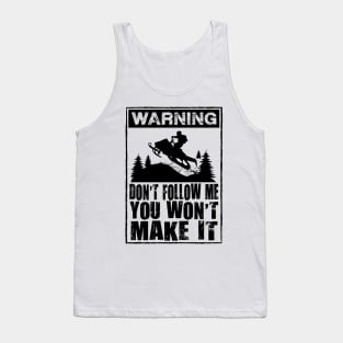 Don't Follow Me Tank Top